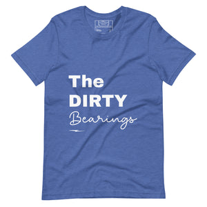 The Dirty Bearings Unisex T-shirt