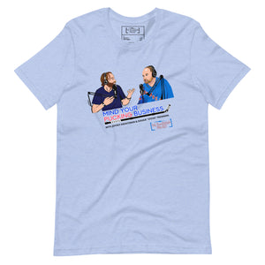 MindYour Pucking Business Unisex T-shirt